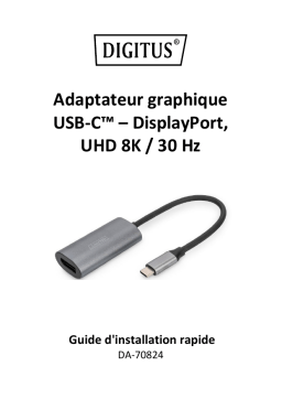 Digitus DA-70824 USB-C™ - DisplayPort Graphics Adapter, UHD 8K / 30 Hz Guide de démarrage rapide