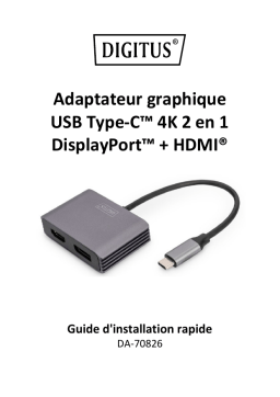 Digitus DA-70826 USB Type-C™ 4K 2-in-1 DisplayPort + HDMI Graphics Adapter Guide de démarrage rapide