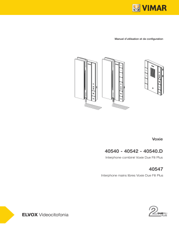 40540.D | 40540 | 40547 | K40540.E | K40547.E | K40542.E | Vimar 40542 Voxie interphone 2F+ handset+6-butt.whit Manuel du propriétaire | Fixfr