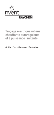 Raychem Câble à autorégulation Installation manuel | Fixfr