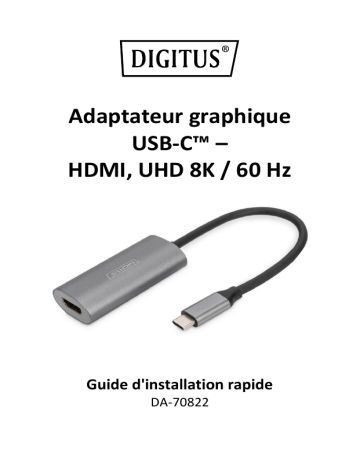 Digitus DA-70822 USB-C™ - HDMI Graphics Adapter Cable, UHD 8K / 60 Hz Guide de démarrage rapide | Fixfr