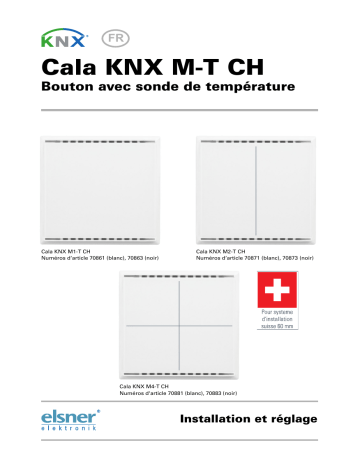 Elsner Cala KNX M-T CH a partir de SW 0.1.4, SN 2021012601 Manuel utilisateur | Fixfr