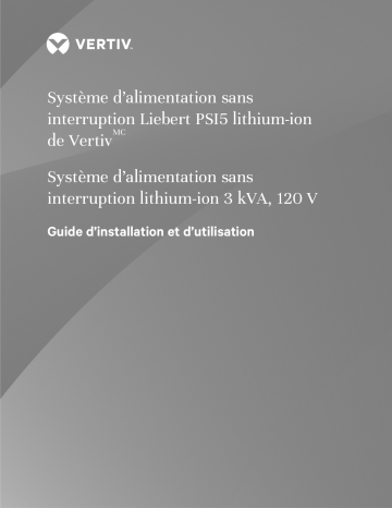 Vertiv Liebert® PSI5 Lithium-Ion 3 kVA, 120 V Manuel utilisateur | Fixfr