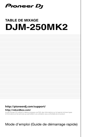 Pioneer DJM-250MK2 DJ Mixer Guide de démarrage rapide | Fixfr