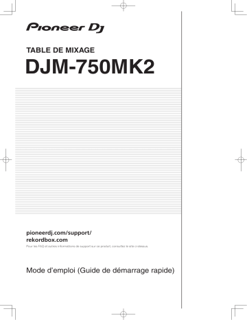 Pioneer DJM-750MK2 DJ Mixer Guide de démarrage rapide | Fixfr