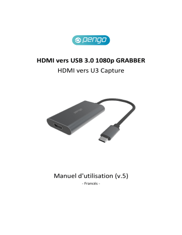 PENGO 1080p HDMI Grabber USB 3.0 Manuel utilisateur | Fixfr