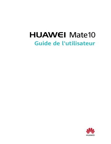 Huawei Mate 10 Manuel utilisateur | Fixfr