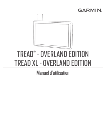 Tread XL Overland Edition | Garmin Tread Overland Edition Mode d'emploi | Fixfr