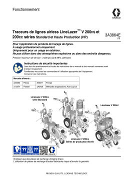 Graco 3A3864E, Traceurs de lignes airless LineLazer™ V 200HS et 200CC séries Standard et Haute Production (HP), Fonctionnement, française Manuel du propriétaire