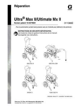 Graco 311366E Ultra Max II/Ultimate Mx II Repair Manuel du propriétaire