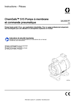 Graco 3A3557F, ChemSafe™ 515 Pompe à membrane et commande pneumatique Mode d'emploi