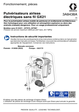 Graco 3A8438A, Pulvérisateurs airless électriques sans fil GX21, Fonctionnement, Pièces, Français Manuel du propriétaire