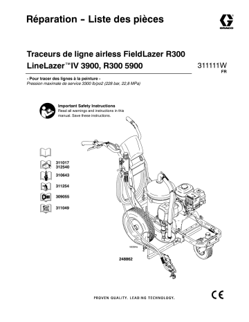 Graco 311111W LineLazer IV 3900, R300, 5900, FieldLazer $300 Airless Line Striper, Repair-Parts Manuel du propriétaire | Fixfr