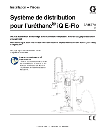 Graco 3A8537A, Système de distribution pour l’uréthane iQ E-Flo Manuel du propriétaire | Fixfr