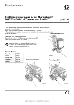 Graco 3A1773F, ThermoLazer 200/200TC/300TC and ThermoLazer ProMelt Pavement Marking Systems Manuel du propriétaire