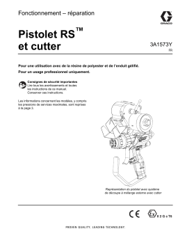 Graco 3A1573Y - Pistolet RS et cutter, Fonctionnement - réparation, Français Manuel du propriétaire