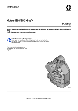 Graco 3A8280A, Manule, Moteur E60/E50 King Manuel du propriétaire