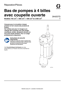 Graco 3A4257G, Bas de pompes à 4 billes avec coupelle ouverte, Réparation/Pièces, Français Manuel du propriétaire