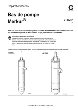 Graco 313625K, Bas de pompe Merkur®, Réparation/Pièces Manuel du propriétaire