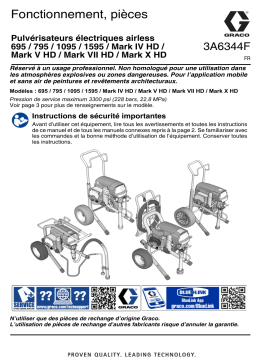 Graco 3A6344F, Pulvérisateurs électriques airless 695 / 795 / 1095 / 1595 / Mark IV / Mark V / Mark VII / Mark X, Français Manuel du propriétaire