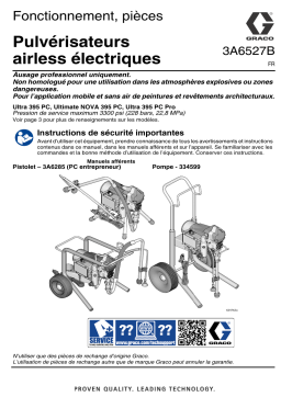 Graco 3A6527B, Ultra 395 PC, Ultimate NOVA 395 PC, Pulvérisateurs airless électriques (Français) Manuel du propriétaire