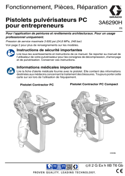 Graco 3A6290H, Pistolets pulvérisateurs PC pour entrepreneurs, Fonctionnement, Pièces, Réparation, Français Manuel du propriétaire