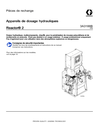 Graco 3A3188B, Appareils de dosage hydrauliques Reactor 2 (français) Manuel du propriétaire | Fixfr