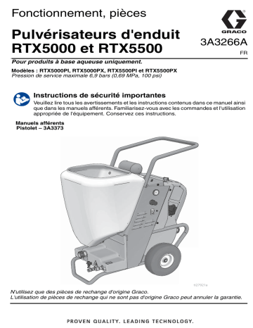 Graco 3A3266A - Pulvérisateurs d'enduit RTX5000 et RTX5500, Fonctionnement, pièces Manuel du propriétaire | Fixfr