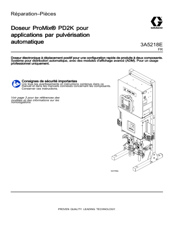 Graco 3A5218E, Doseur ProMix® PD2K pour applications par pulvérisation automatique Manuel du propriétaire | Fixfr