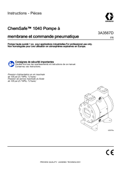 Graco 3A3567D, ChemSafe™ 1040 Pompe à membrane et commande pneumatique Mode d'emploi