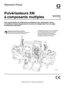 Graco 3A0356S - XM Plural-Component Sprayers, Repair-Parts Manuel du propriétaire