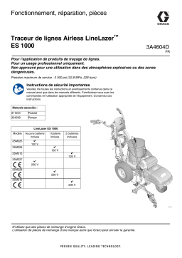 Graco 3A4604D, Traceur de lignes Airless LineLazer™ ES 1000 , Fonctionnement, réparation, pièces, Français, France Manuel du propriétaire