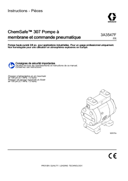 Graco 3A3547F, ChemSafe™ 307 Pompe à membrane et commande pneumatique Mode d'emploi