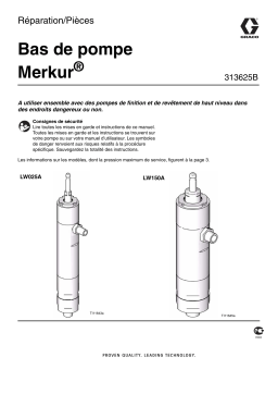 Graco 313625B, Merkur Displacement Pump, Repair/Parts Manuel du propriétaire
