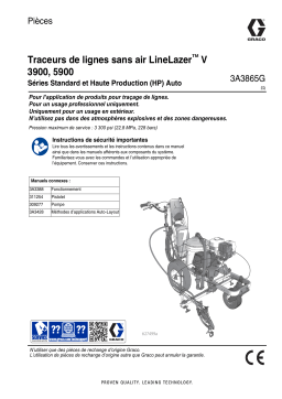 Graco 3A3865G, Traceur de lignes sans air LineLazer V 3900, 5900, Séries Standard et Haute Production (HP) Auto, Pièces, Français Manuel du propriétaire