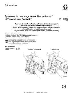 Graco 3A1895C - ThermoLazer and ThermoLazer ProMelt Pavement Marking System, Repair Manuel du propriétaire