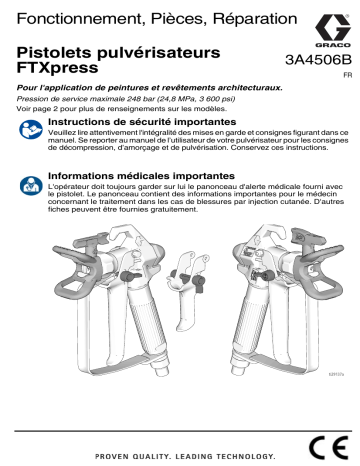 Graco 3A4506B, Pistolets pulvérisateurs FTXpress, Fonctionnement, Pièces, Réparation, Français, France Manuel du propriétaire | Fixfr