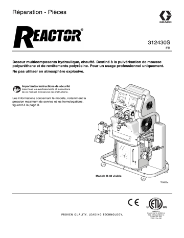 Graco 312430S - Reactor, Hydraulic Proportioners, Repair-Parts Manuel du propriétaire | Fixfr