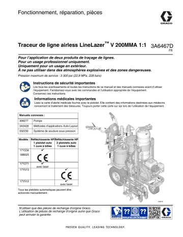 Graco 3A6467D, LineLazer V 200MMA 1: 1 Traceurs de lignes airless, Fonctionnement, Réparation, Pièces, Français Manuel du propriétaire | Fixfr