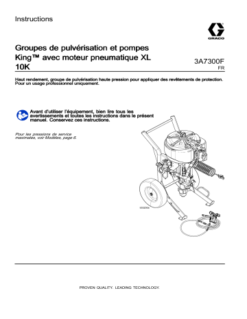 Graco 3A7300F, Groupes de pulvérisation et pompes King™ avec moteur pneumatique XL 10K Manuel du propriétaire | Fixfr