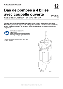 Graco 3A4257E, Bas de pompes à 4 billes avec coupelle ouverte, Réparation/Pièces, Français Manuel du propriétaire