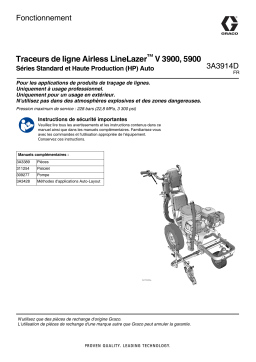 Graco 3A3914D, LineLazer V 3900, 5900 Airless Line Stripers Standard Series and High Production (HP) Auto Series Manuel du propriétaire