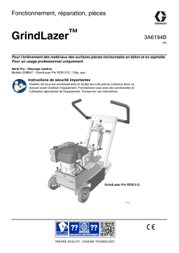 Graco 3A6194A, GrindLazer™, Fonctionnement, réparation, pièces, Français, France Manuel du propriétaire