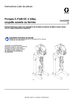 Graco 3A4285B, Pompes E-Flo® DC 4 billes,coupelle ouverte ou fermée Mode d'emploi