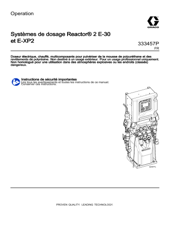 Graco 333457P, Systèmes de dosage Reactor® 2 E-30 et E-XP2 Manuel du propriétaire | Fixfr