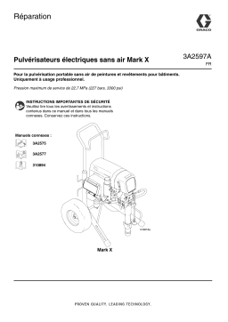 Graco 3A2597A - Mark X Electric Airless Sprayers Repair Manuel du propriétaire