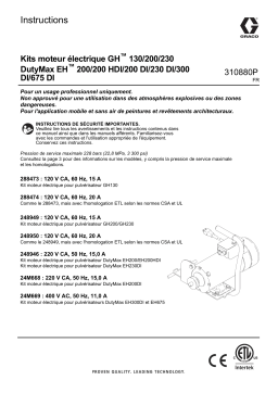 Graco 310880P - Kits moteur électrique GH™ 130/200/230 DutyMax EH™ 200/200 HDI/200 DI/230 DI/300 DI/675 DI Mode d'emploi