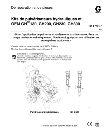 Graco 311798P GH130, 200, 230 and 300 Hydraulic Sprayers and OEM Kits, Repair and Parts Manuel du propriétaire | Fixfr