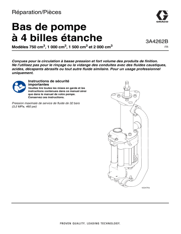 Graco 3A4262B, Bas de pompe à 4 billes étanche, Réparation/Pièces, Français, France Manuel du propriétaire | Fixfr