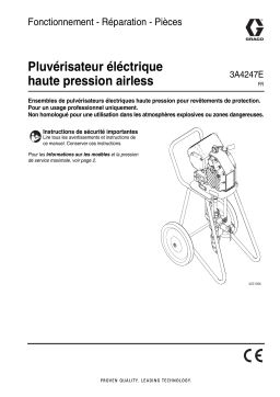 Graco 3A4247E, Électrique haute pression Pulvérisateur airless, Fonctionnement, Réparation, Pièces Manuel du propriétaire